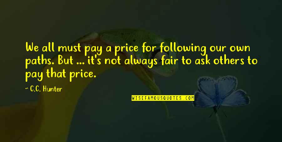 C Price Quotes By C.C. Hunter: We all must pay a price for following