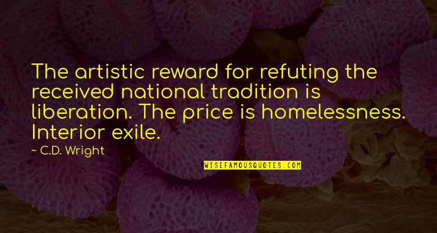 C Price Quotes By C.D. Wright: The artistic reward for refuting the received national