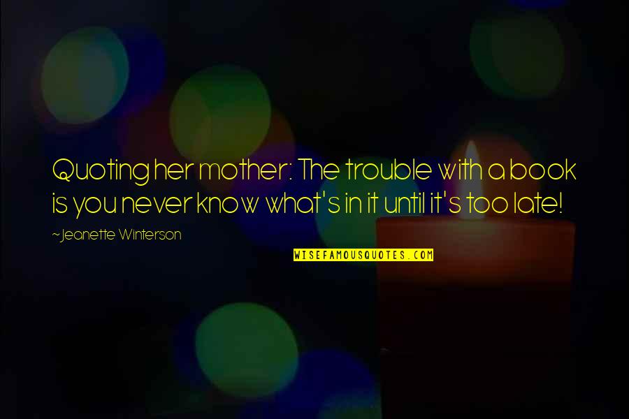 C# Quoting Quotes By Jeanette Winterson: Quoting her mother: The trouble with a book