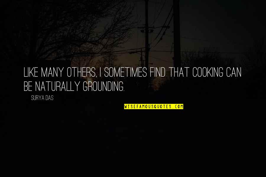 C R Das Quotes By Surya Das: Like many others, I sometimes find that cooking
