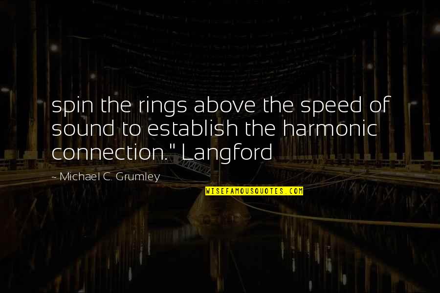 C-raj Quotes By Michael C. Grumley: spin the rings above the speed of sound