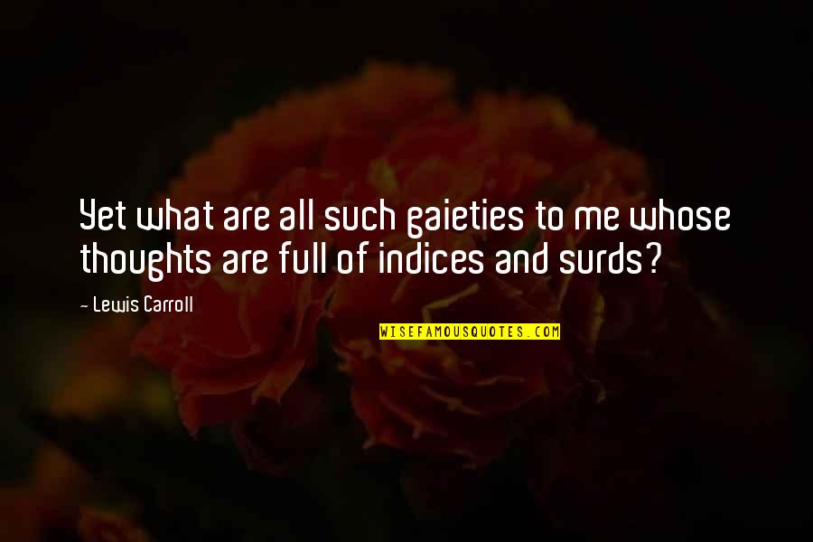 C# Stringbuilder Quotes By Lewis Carroll: Yet what are all such gaieties to me