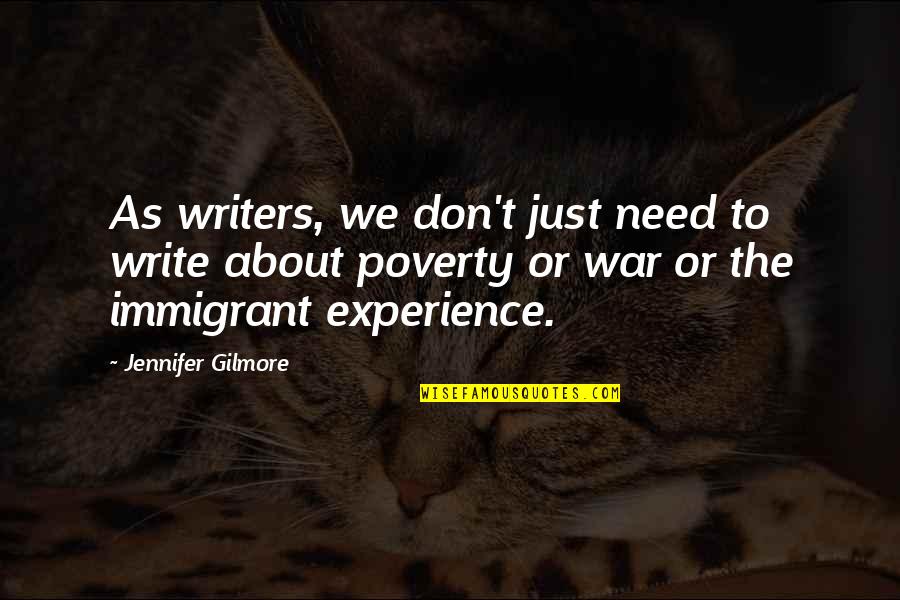 Cabahug Shipyard Quotes By Jennifer Gilmore: As writers, we don't just need to write