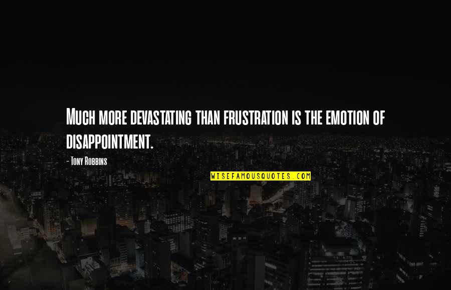 Cabalists Quotes By Tony Robbins: Much more devastating than frustration is the emotion