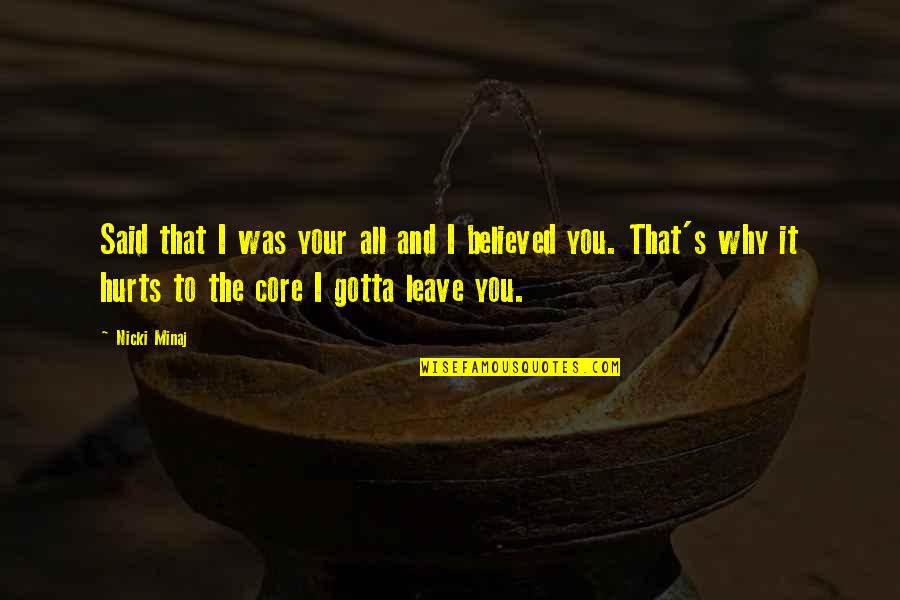Cabassut Gael Quotes By Nicki Minaj: Said that I was your all and I