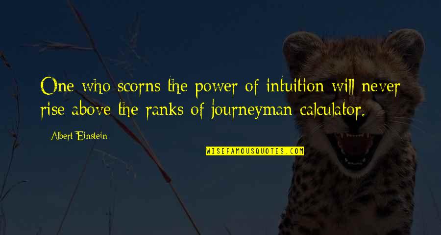 Cabazon Outlets Quotes By Albert Einstein: One who scorns the power of intuition will Cabazon Outlets Quotes By Albert Einstein: One who scorns the power of intuition will