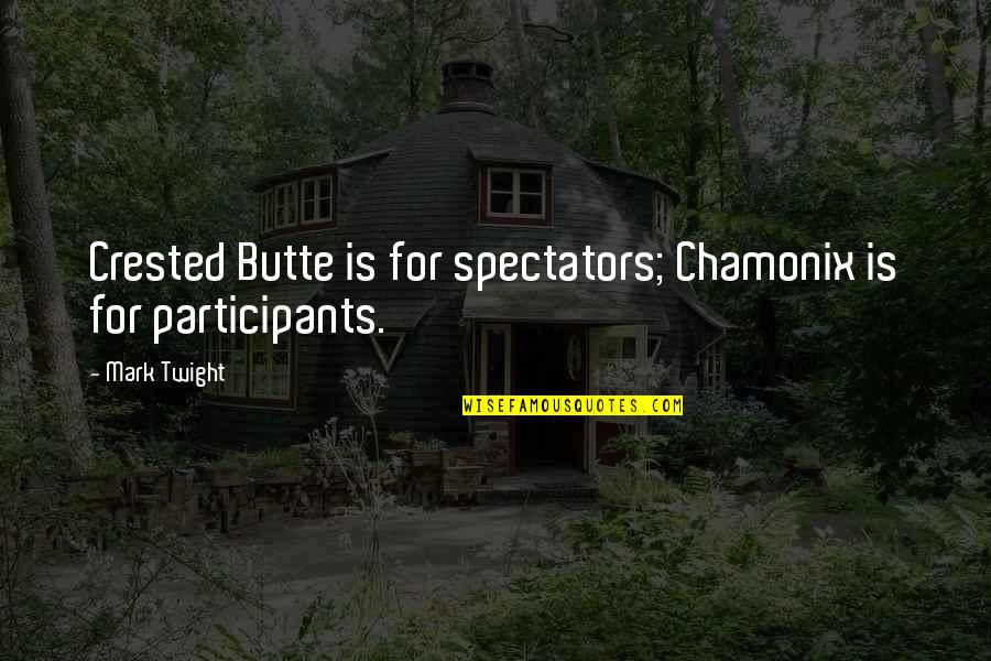 Cabeleiras Posti As Quotes By Mark Twight: Crested Butte is for spectators; Chamonix is for