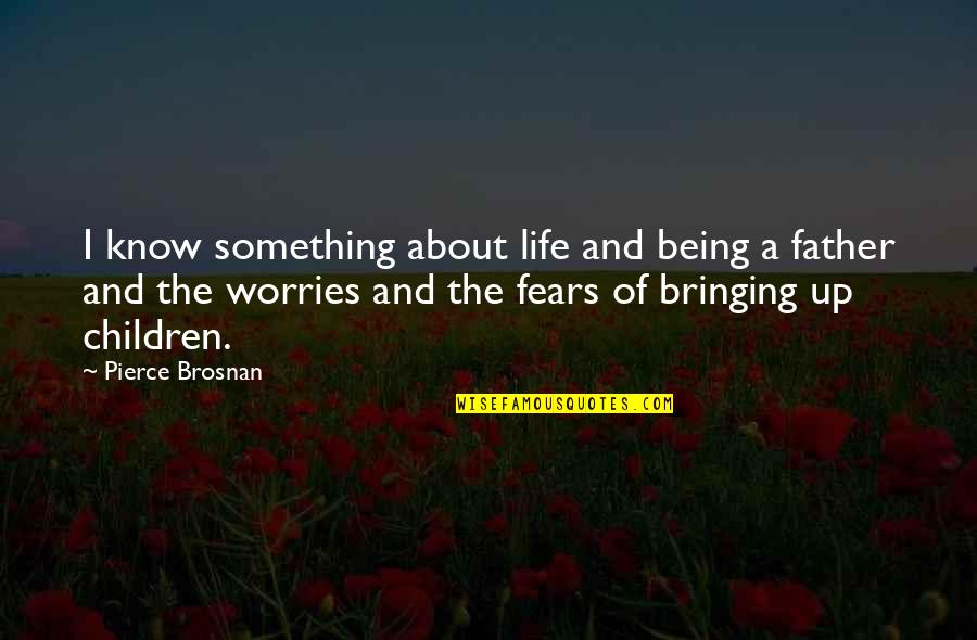 Cablinasian Quotes By Pierce Brosnan: I know something about life and being a Cablinasian Quotes By Pierce Brosnan: I know something about life and being a