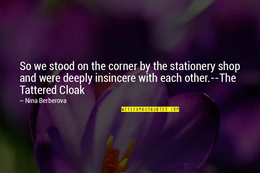 Cabra Castle Quotes By Nina Berberova: So we stood on the corner by the Cabra Castle Quotes By Nina Berberova: So we stood on the corner by the