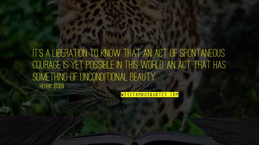 Cabrita De Leite Quotes By Henrik Ibsen: It's a liberation to know that an act