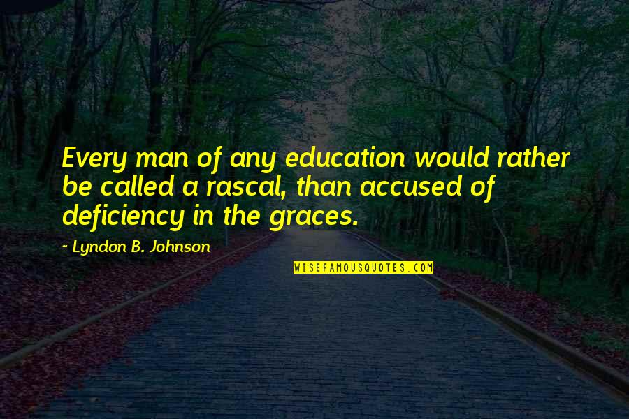 Cabrita De Leite Quotes By Lyndon B. Johnson: Every man of any education would rather be