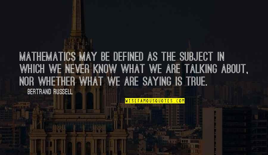 Cabrol Shunt Quotes By Bertrand Russell: Mathematics may be defined as the subject in Cabrol Shunt Quotes By Bertrand Russell: Mathematics may be defined as the subject in
