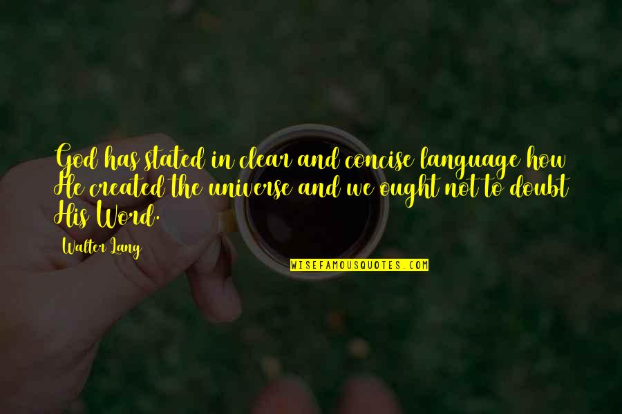Cabros Y Quotes By Walter Lang: God has stated in clear and concise language Cabros Y Quotes By Walter Lang: God has stated in clear and concise language