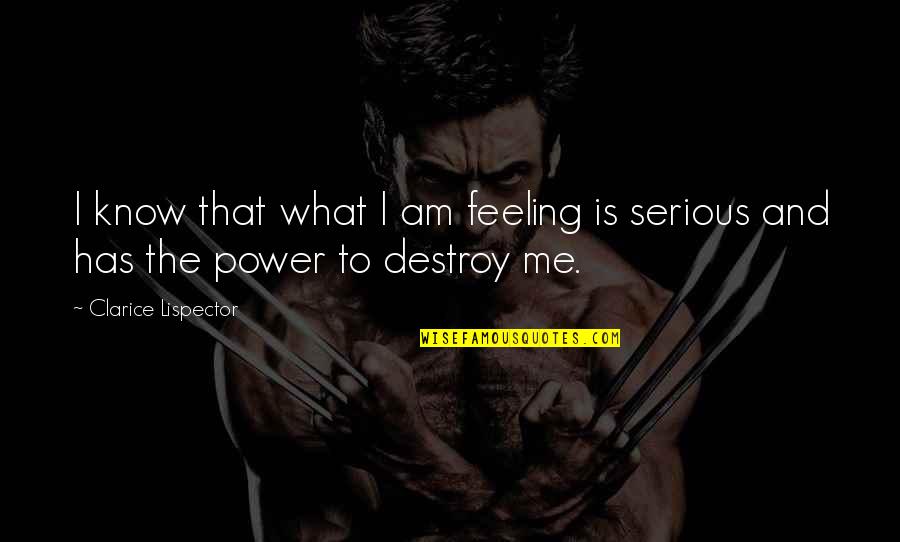 Cabs Here Jersey Shore Quotes By Clarice Lispector: I know that what I am feeling is Cabs Here Jersey Shore Quotes By Clarice Lispector: I know that what I am feeling is