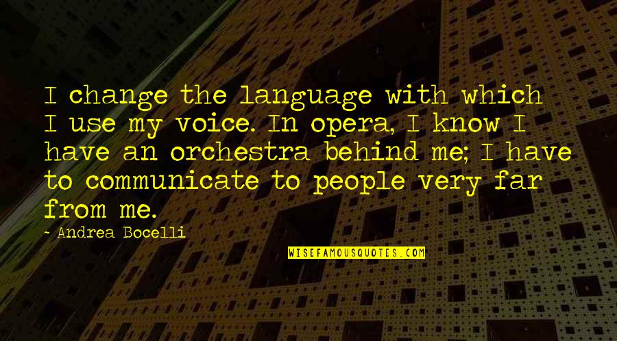 Cabutz Quotes By Andrea Bocelli: I change the language with which I use Cabutz Quotes By Andrea Bocelli: I change the language with which I use