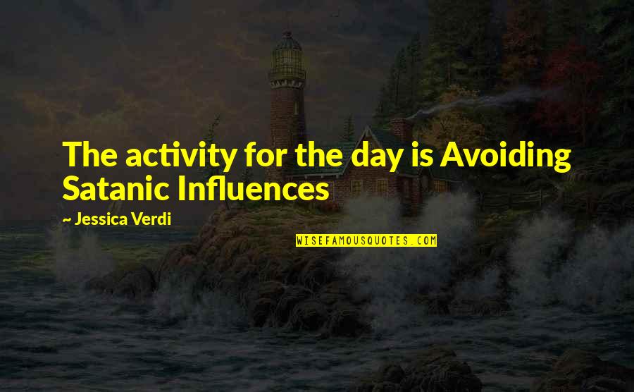Cacador De Pipas Quotes By Jessica Verdi: The activity for the day is Avoiding Satanic Cacador De Pipas Quotes By Jessica Verdi: The activity for the day is Avoiding Satanic
