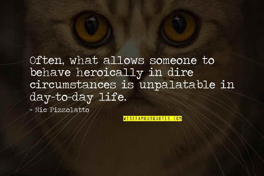 Cacao Rum Quotes By Nic Pizzolatto: Often, what allows someone to behave heroically in Cacao Rum Quotes By Nic Pizzolatto: Often, what allows someone to behave heroically in