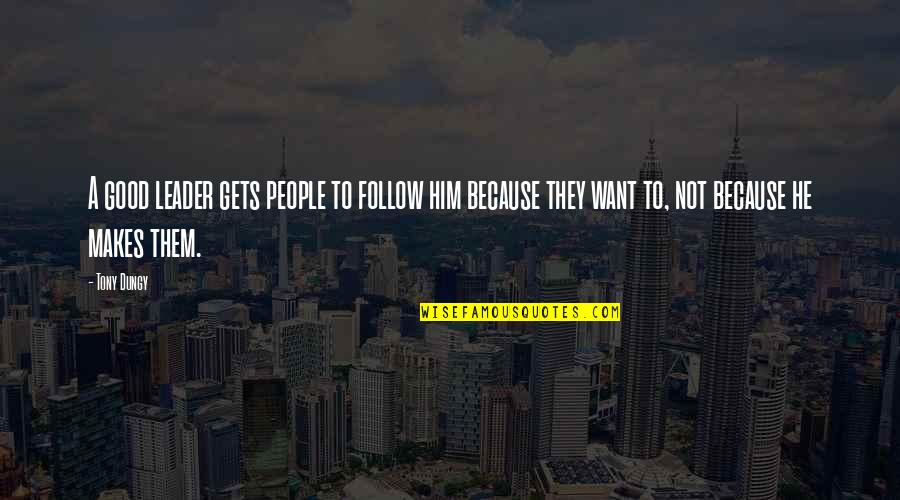 Cacerolas Imusa Quotes By Tony Dungy: A good leader gets people to follow him Cacerolas Imusa Quotes By Tony Dungy: A good leader gets people to follow him