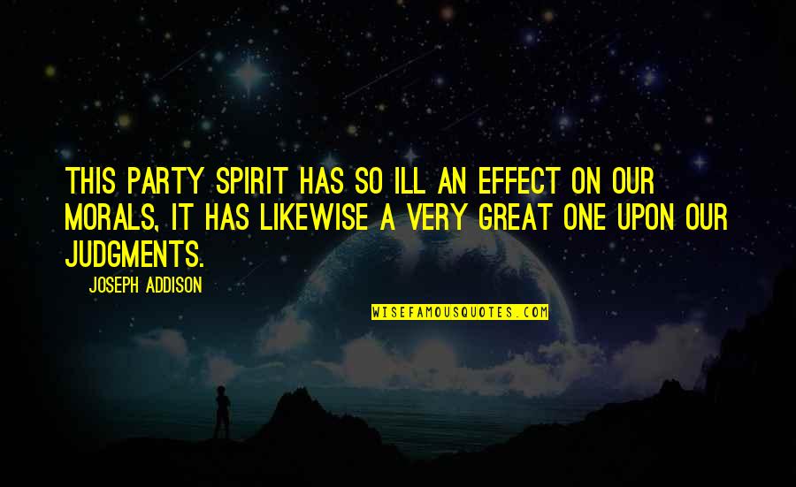 Cachecol De Croche Quotes By Joseph Addison: This party spirit has so ill an effect