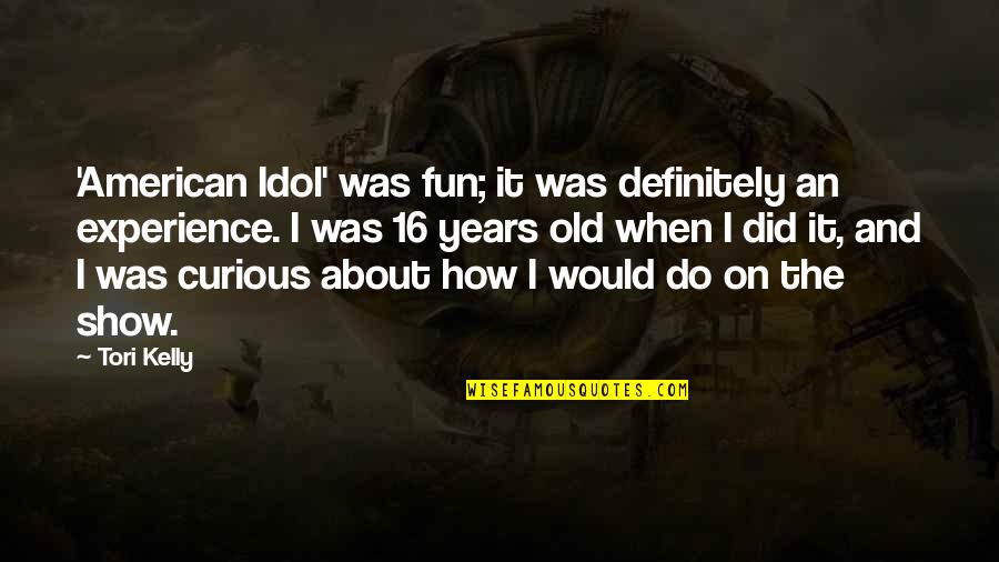 Cachinnation Crossword Quotes By Tori Kelly: 'American Idol' was fun; it was definitely an Cachinnation Crossword Quotes By Tori Kelly: 'American Idol' was fun; it was definitely an