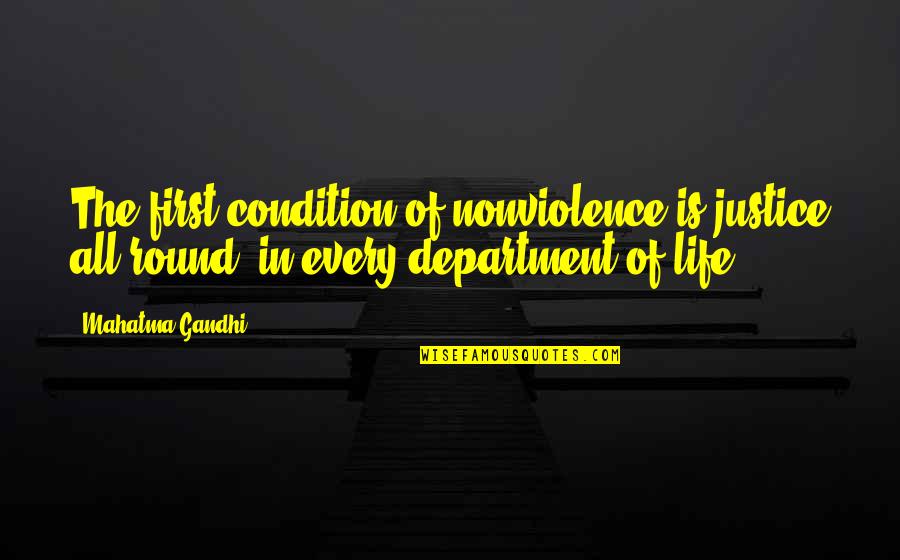 Cacica Quotes By Mahatma Gandhi: The first condition of nonviolence is justice all Cacica Quotes By Mahatma Gandhi: The first condition of nonviolence is justice all