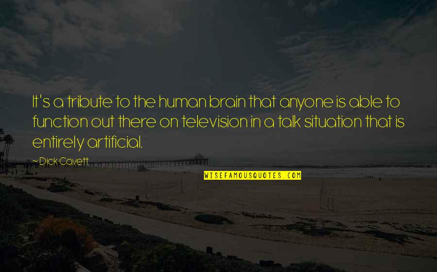 Cacing Pita Quotes By Dick Cavett: It's a tribute to the human brain that Cacing Pita Quotes By Dick Cavett: It's a tribute to the human brain that
