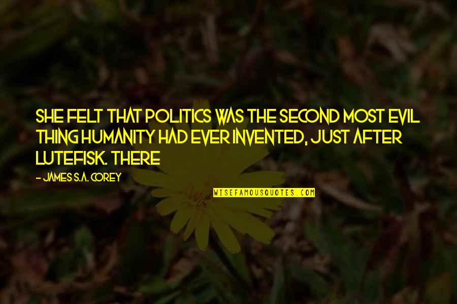 Cacius Acolatse Quotes By James S.A. Corey: She felt that politics was the second most Cacius Acolatse Quotes By James S.A. Corey: She felt that politics was the second most