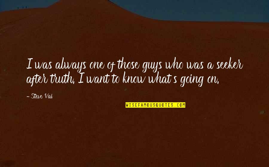 Cacksakie Quotes By Steve Vai: I was always one of those guys who