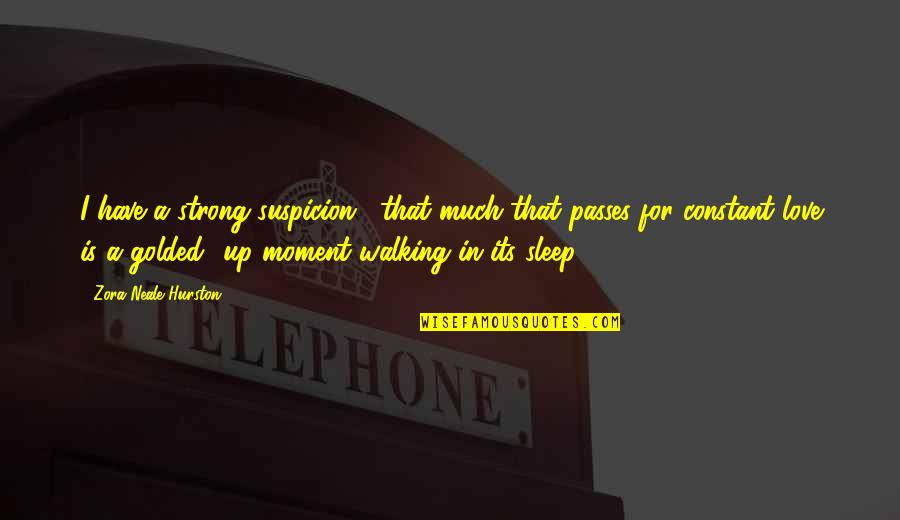 Cacography Quotes By Zora Neale Hurston: I have a strong suspicion . that much Cacography Quotes By Zora Neale Hurston: I have a strong suspicion . that much