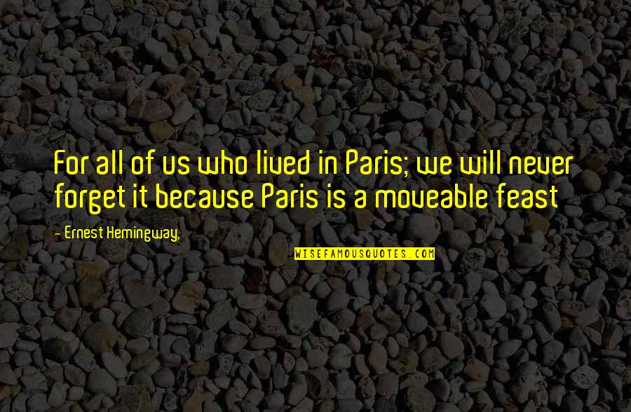 Cacucci Editore Quotes By Ernest Hemingway,: For all of us who lived in Paris;