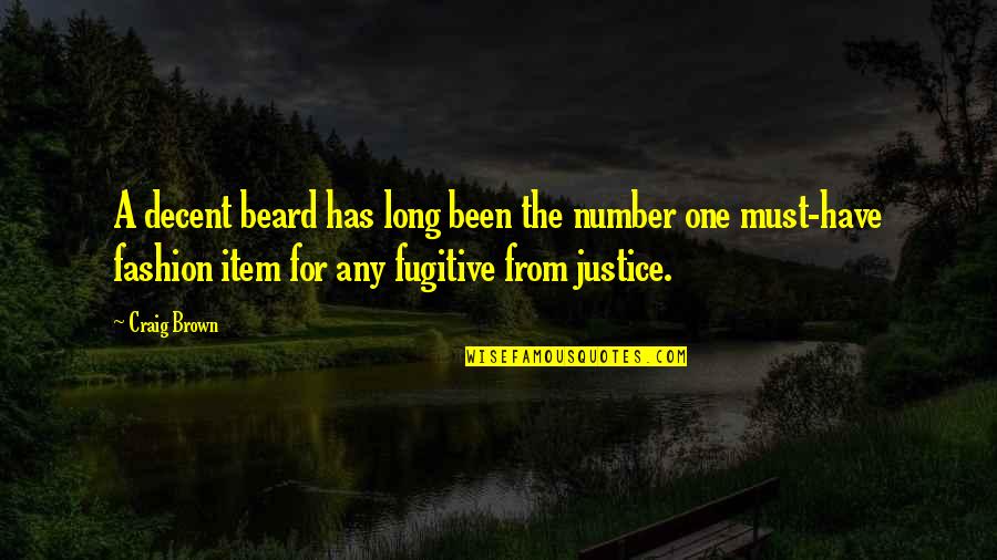 Cacy's Quotes By Craig Brown: A decent beard has long been the number Cacy's Quotes By Craig Brown: A decent beard has long been the number