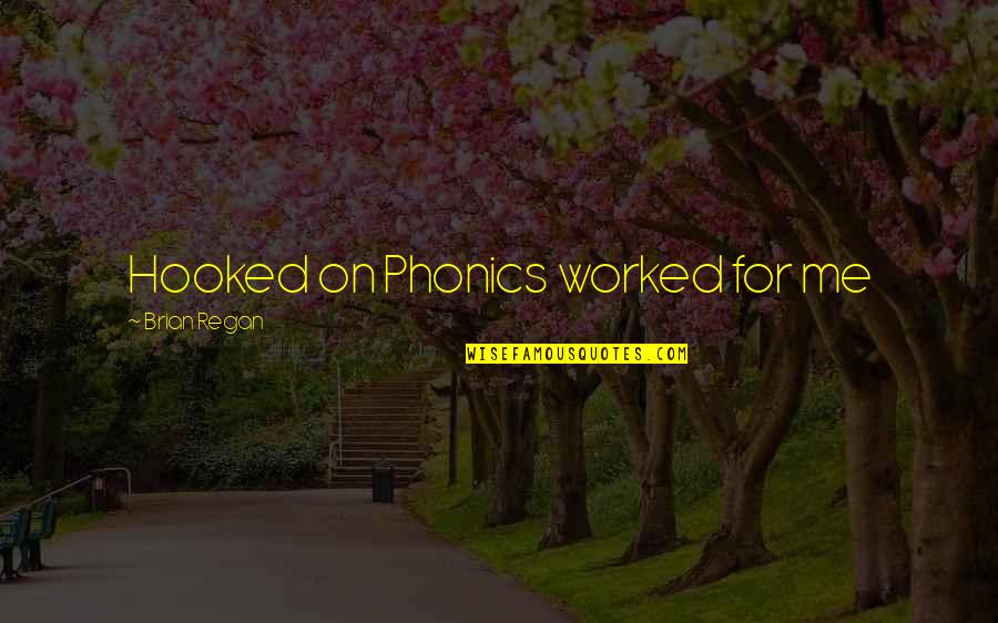 Cadat Broderick Quotes By Brian Regan: Hooked on Phonics worked for me