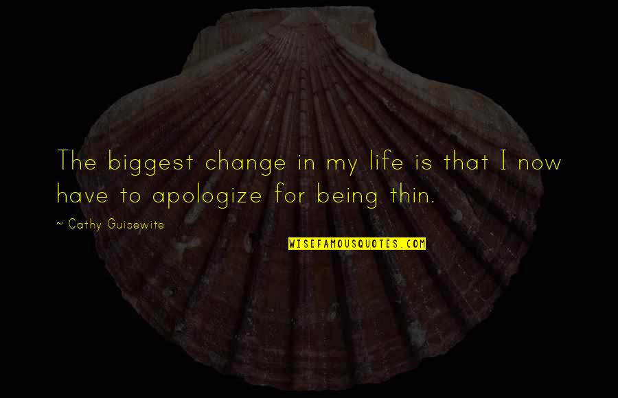 Caddishness Quotes By Cathy Guisewite: The biggest change in my life is that