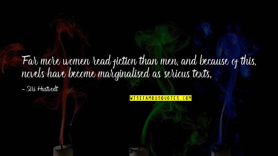 Caderno Online Quotes By Siri Hustvedt: Far more women read fiction than men, and Caderno Online Quotes By Siri Hustvedt: Far more women read fiction than men, and