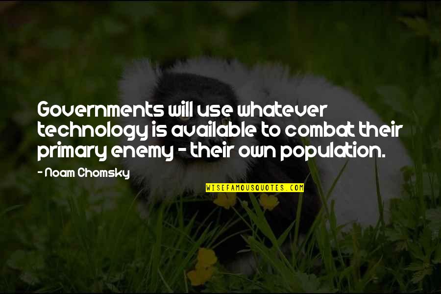 Cadet Training Quotes By Noam Chomsky: Governments will use whatever technology is available to