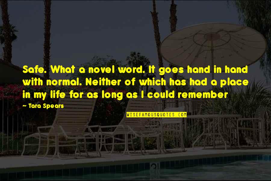 Cadette Vest Quotes By Tara Spears: Safe. What a novel word. It goes hand Cadette Vest Quotes By Tara Spears: Safe. What a novel word. It goes hand