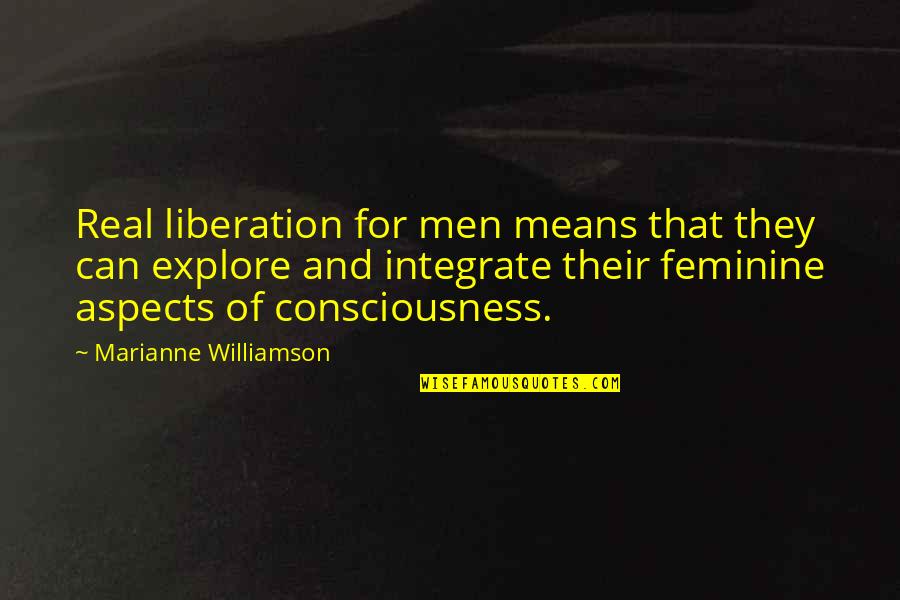 Cadpig 101 Quotes By Marianne Williamson: Real liberation for men means that they can