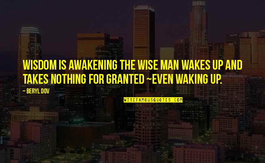 Caducidad De Instancia Quotes By Beryl Dov: Wisdom is Awakening The wise man wakes up Caducidad De Instancia Quotes By Beryl Dov: Wisdom is Awakening The wise man wakes up