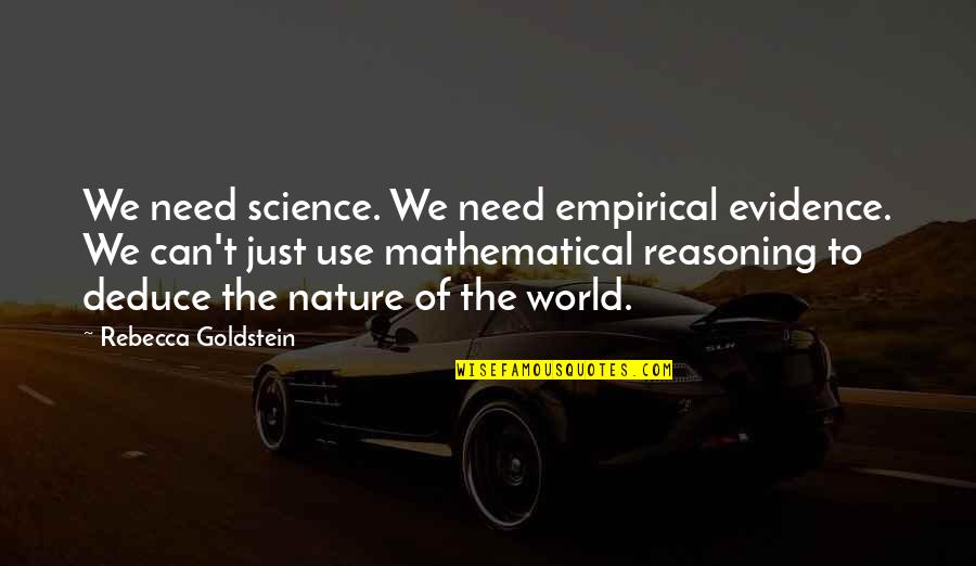 Caduta Del Quotes By Rebecca Goldstein: We need science. We need empirical evidence. We Caduta Del Quotes By Rebecca Goldstein: We need science. We need empirical evidence. We