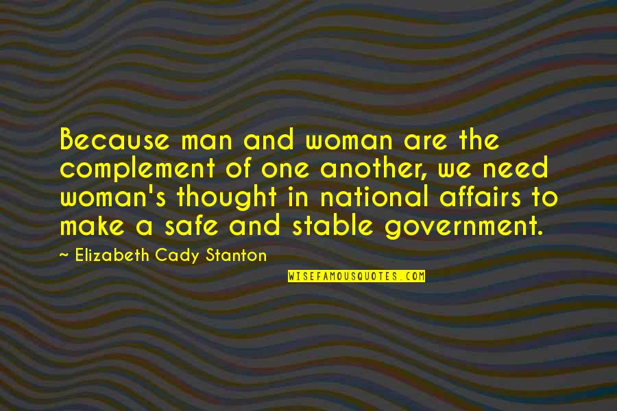Cady's Quotes By Elizabeth Cady Stanton: Because man and woman are the complement of Cady's Quotes By Elizabeth Cady Stanton: Because man and woman are the complement of