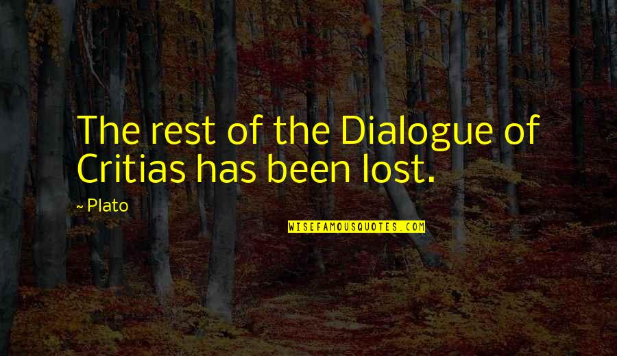 Caelen Dressel Quotes By Plato: The rest of the Dialogue of Critias has