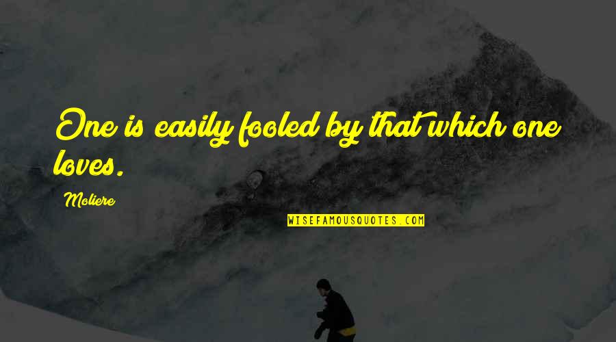 Caelis Quotes By Moliere: One is easily fooled by that which one