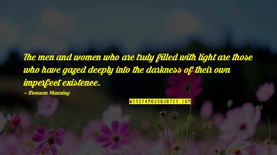 Caer Quotes By Brennan Manning: The men and women who are truly filled Caer Quotes By Brennan Manning: The men and women who are truly filled