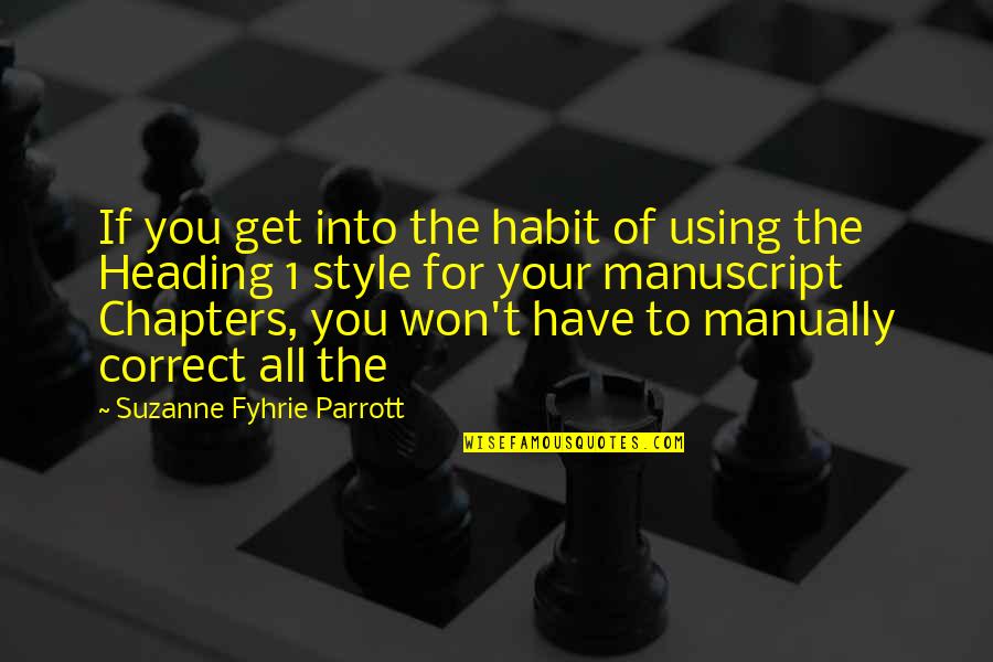 Caesar's Commentaries Quotes By Suzanne Fyhrie Parrott: If you get into the habit of using