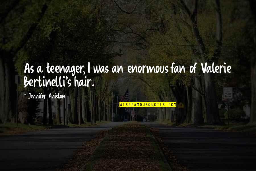 Caesura Pronunciation Quotes By Jennifer Aniston: As a teenager, I was an enormous fan Caesura Pronunciation Quotes By Jennifer Aniston: As a teenager, I was an enormous fan