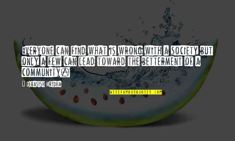 Caffe Verona Quotes By Debasish Mridha: Everyone can find what is wrong with a Caffe Verona Quotes By Debasish Mridha: Everyone can find what is wrong with a