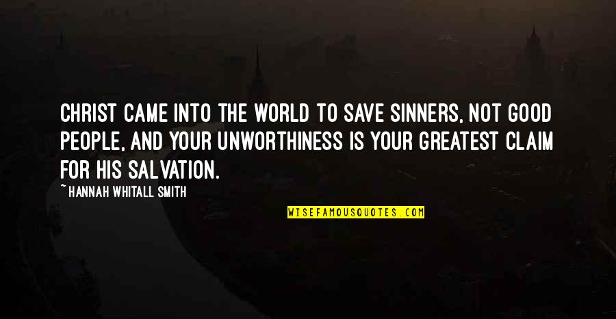 Caffeination Title Quotes By Hannah Whitall Smith: Christ came into the world to save sinners,