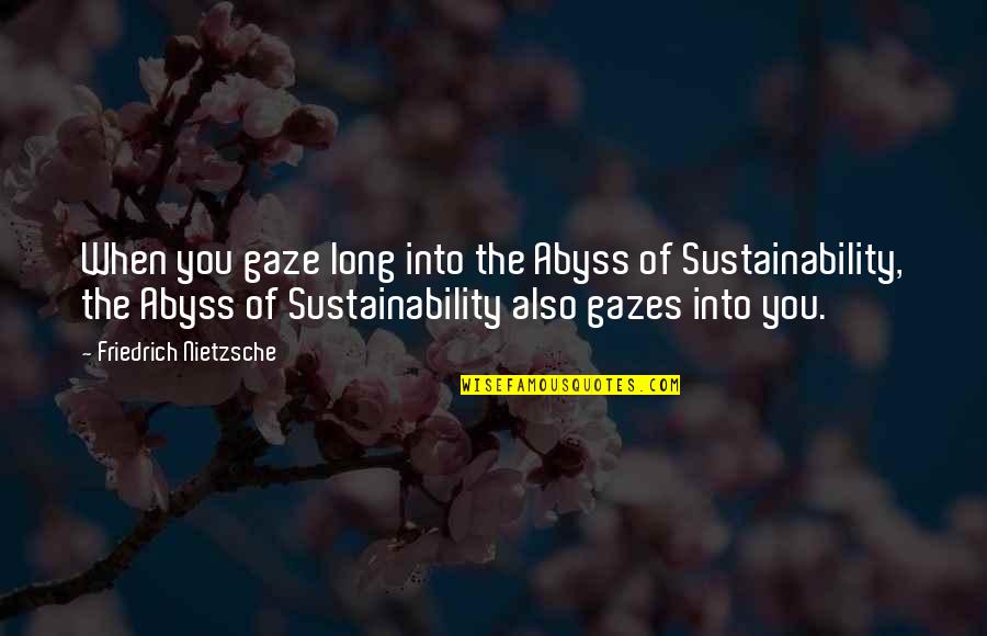 Caffrey Quotes By Friedrich Nietzsche: When you gaze long into the Abyss of Caffrey Quotes By Friedrich Nietzsche: When you gaze long into the Abyss of