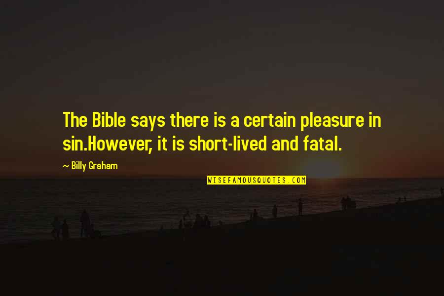 Cagliari Fc Quotes By Billy Graham: The Bible says there is a certain pleasure Cagliari Fc Quotes By Billy Graham: The Bible says there is a certain pleasure