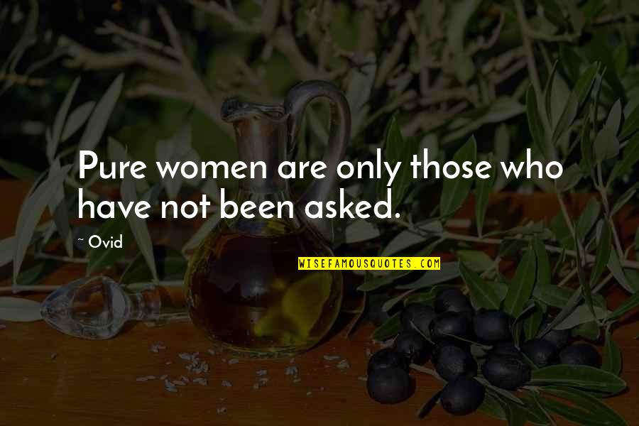 Cagliostro Quotes By Ovid: Pure women are only those who have not